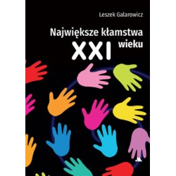 Największe kłamstwa XXI...