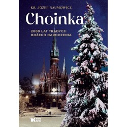 CHOINKA. 2000 LAT TRADYCJI...