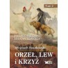 Orzeł, lew i krzyż. Historia i kultura krajów Trójmorza. Tom 2