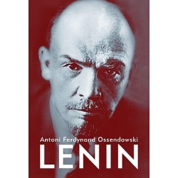 LENIN. ANTONI F. OSSENDOWSKI
