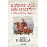 Krwawiące sąsiedztwo. Polacy, Moskale i Kozacy. Jerzy Besala