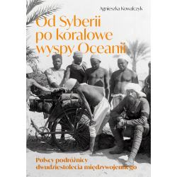 Od Syberii po koralowe...