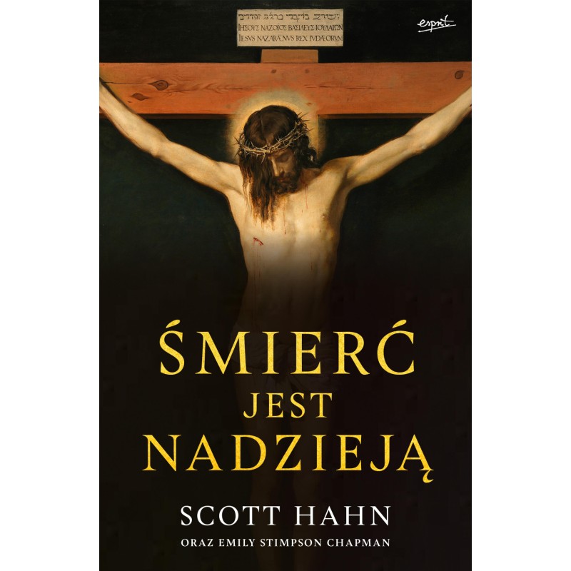 Śmierć jest nadzieją. Scott Hahn Emily, Stimpson Chapman