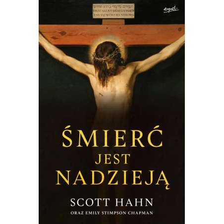 Śmierć jest nadzieją. Scott Hahn Emily, Stimpson Chapman
