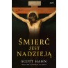 Śmierć jest nadzieją. Scott Hahn Emily, Stimpson Chapman