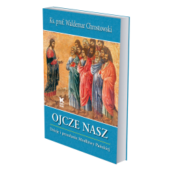 Ojcze Nasz. Dzieje i...