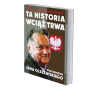 Ta historia wciąż trwa. Wspomnienia Jana Olszewskiego. Justyna Błażejewska.