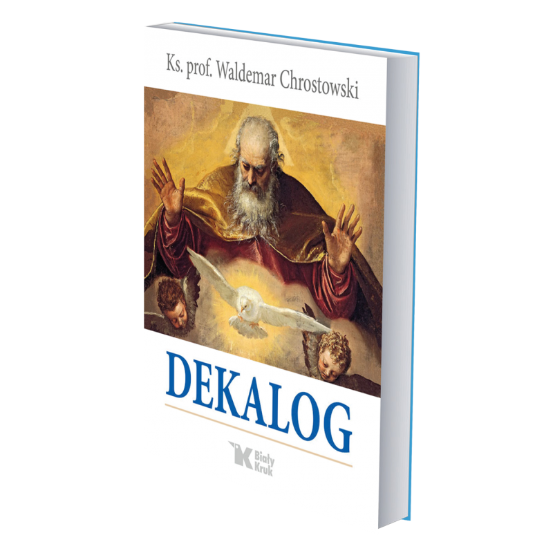 DEKALOG. Ks.prof.Waldemar Chrostowski