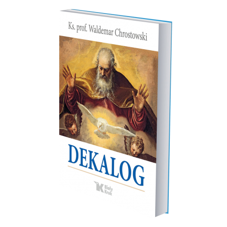 DEKALOG. Ks.prof.Waldemar Chrostowski