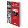 ROK 1939. OD BEZTROSKI DO TRAGEDII.Jan Żaryn, Małgorzata Żaryn