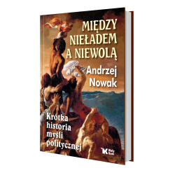 Miedzy nieładem, a niewolą....
