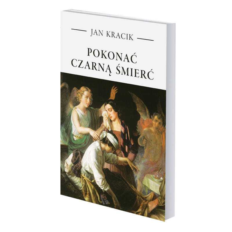 Pokonać czarną śmierć. Ks. Jan Kracik