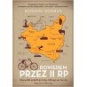 Rowerem przez II RP. Niezwykła podróż po kraju, którego już nie ma. Bernard Newman