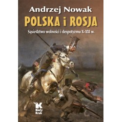 POLSKA I ROSJA. SĄSIEDZTWO...