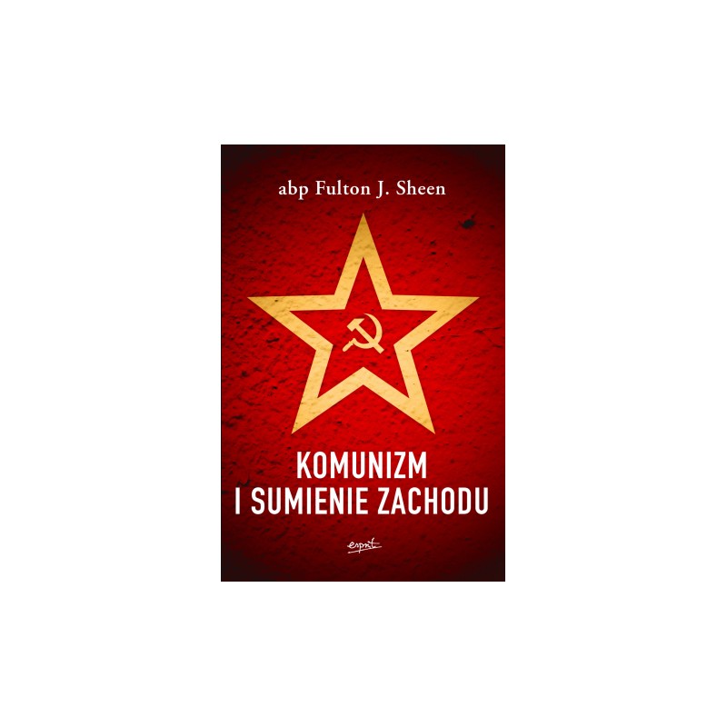 KOMUNIZM I SUMIENIE ZACHODU. ABP FULTON J. SHEEN