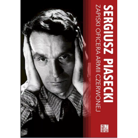 ZAPISKI OFICERA ARMII CZERWONEJ. Sergiusz Piasecki