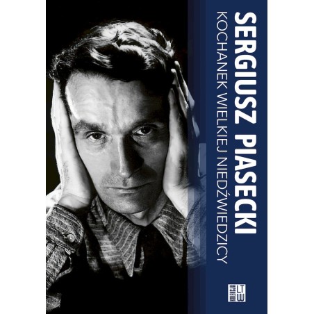 KOCHANEK WIELKIEJ NIEDŹWIEDZICY. Sergiusz Piasecki