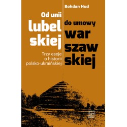 Od unii lubelskiej do umowy...
