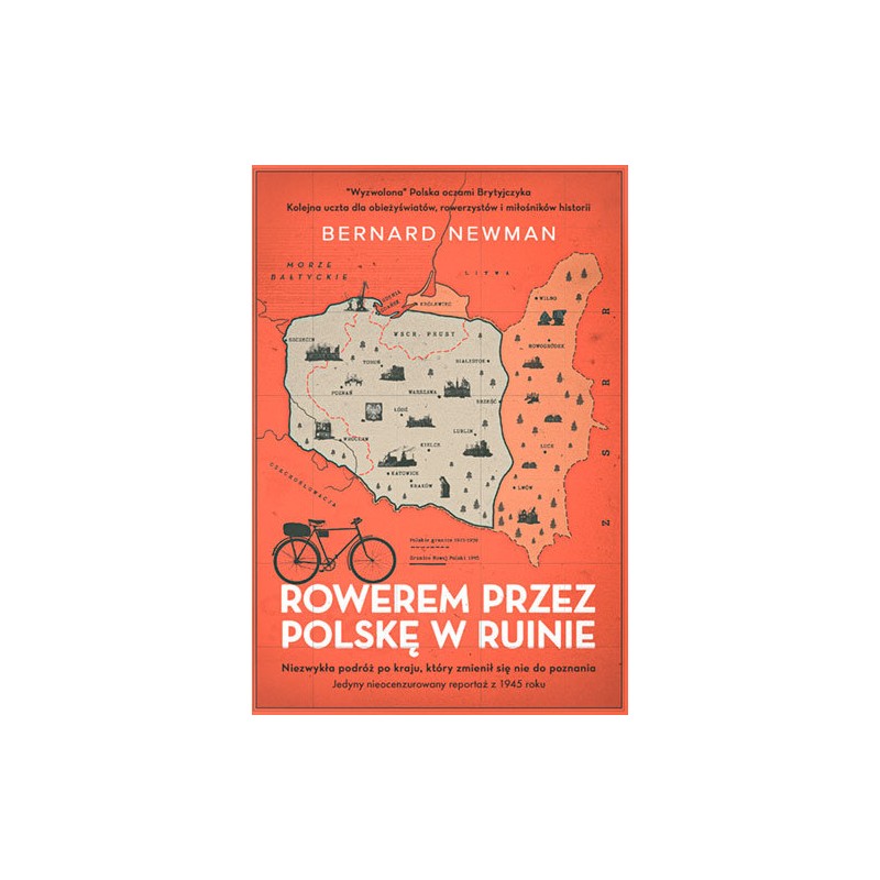 ROWEREM PRZEZ POLSKĘ W RUINIE. Bernard Newman