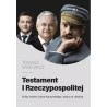 TESTAMENT I RZECZYPOSPOLITEJ. KULISY ŚMIERCI LECHA KACZYŃSKIEGO I WOJNY NA UKRAINIE