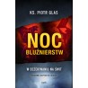 NOC BLUŹNIERSTW. KS. Piotr Glas