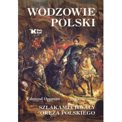 Wodzowie Polski. Szlakami...