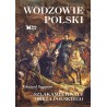 Wodzowie Polski. Szlakami chwały oręża polskiego. Edmund Oppman