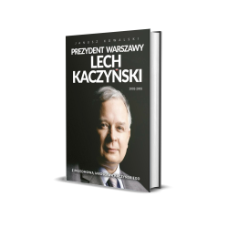 PREZYDENT WARSZAWY LECH KACZYŃSKI 2002-2005. Janusz Kowalski